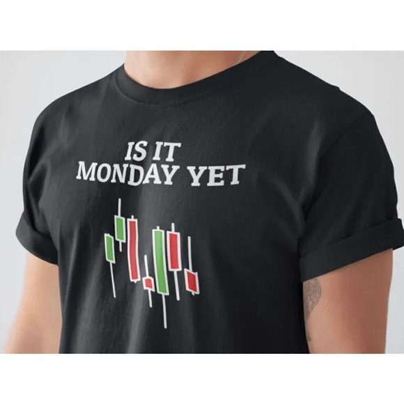 Is It Monday Yet Exclusive Stock Market T Shirt for Trader Shirt - Picture 2 of 11